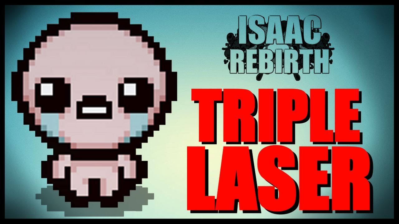 Triple Laser Isaac Rebirth [144] [Stream] YouTube