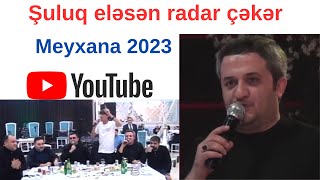 Şuluq Eləsən Radar Çəkər Meyxana2023 Trend2023