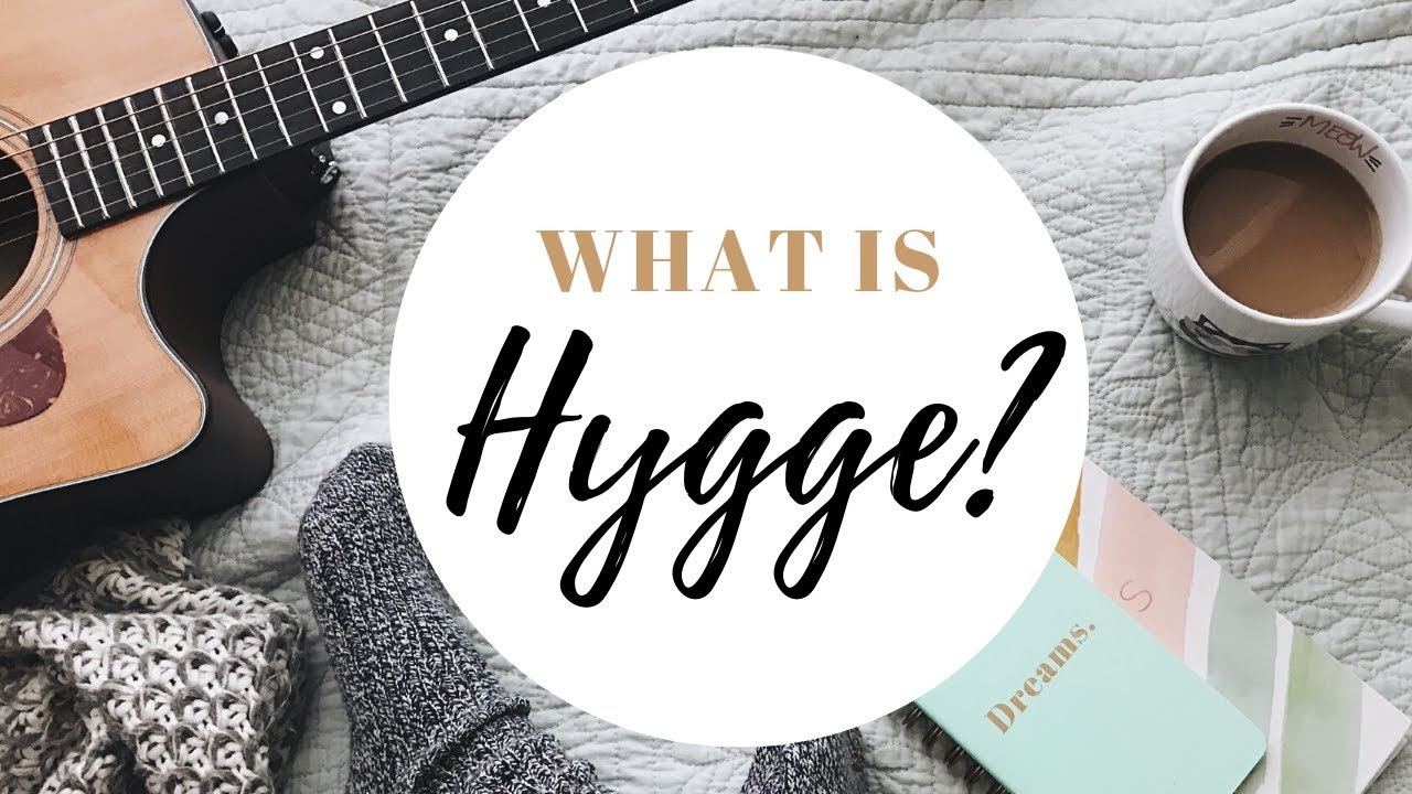 What is Hygge? YouTube