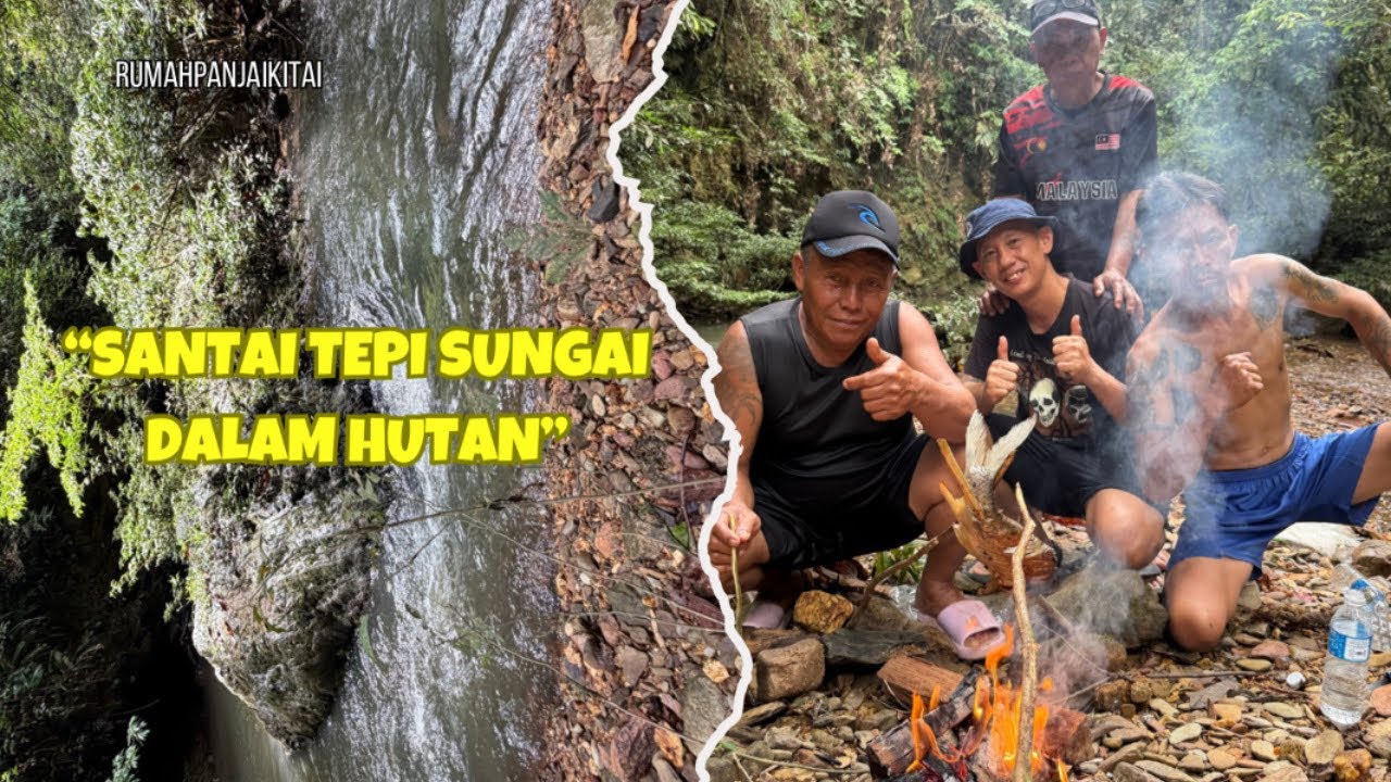 Masuk hutan & sungai tempat kita offline kejap, recharge dekat alam. 