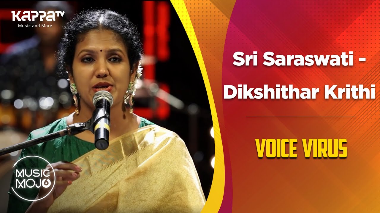 Sri Saraswati  Dikshithar Krithi Carnatic Fusion   Voice Virus   Music Mojo Season 6   Kappa TV