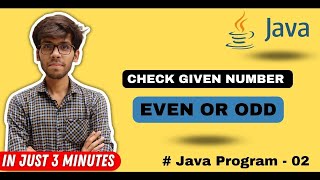 02 - Java program to Check whether given Number is Even or Odd