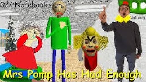 Mrs. Pomp Has Had Enough - Baldi