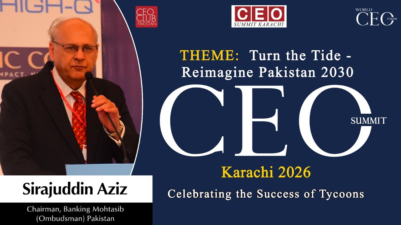 Exclusive Speech | Sirajuddin Aziz | CEO Summit Karachi 2026 - YouTube