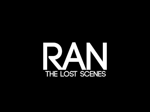 Ran: The Lost Scenes