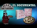 PIZZERIA SAN ANTONIO-EL DOCUMENTAL