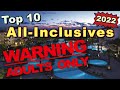 Top 10 Adults Only All-Inclusive Resorts *2022*