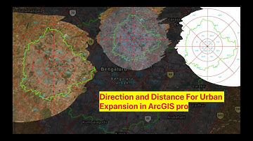 Direction and Distance for urban expansion in ArcGIS Pro