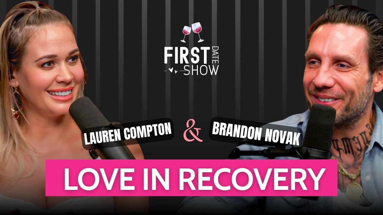 Brandon Novak: 10 Years Sober, Finding Himself Again | First Date w/ Lauren Compton