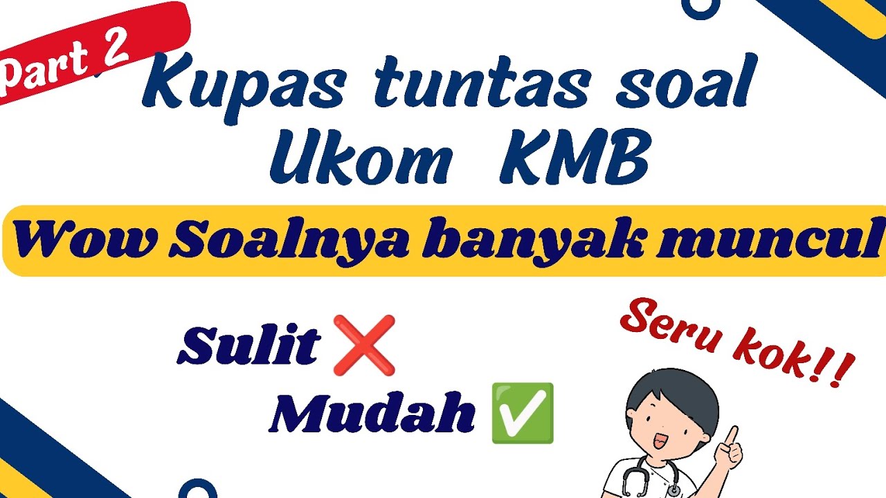 LATIHAN SOAL UKOM KEPERAWATAN MEDIKAL BEDAH (KMB) 2024