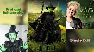 Frei und Schwerelos Single Edit - Sabrina Weckerlin  - WICKED 2024