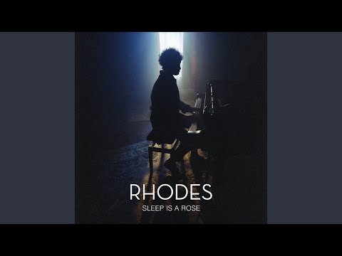 Sleep Is a Rose - RHODES