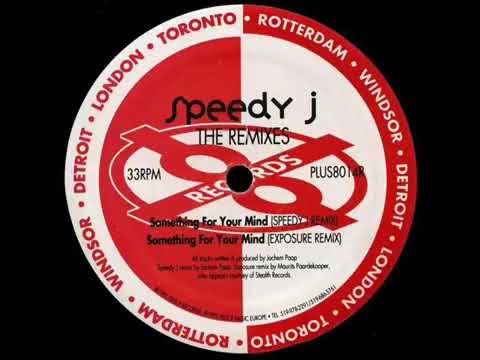 SPEEDY J - SOMETHING FOR YOUR MIND (1991)