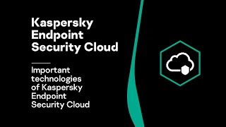 Part 1: Important technologies of Kaspersky Endpoint Security Cloud screenshot 2