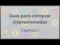 Guía para comprar criptomonedas - Capítulo 1: Introducción