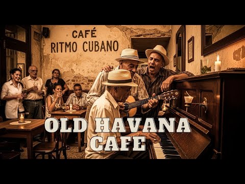 Cuban Background Music Son Cubano Classics Buena Vista Social Club Inspired Vintage Vibes
