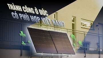 Điện mặt trời ban công: Khoản đầu tư HỢP LÝ hay LÃNG PHÍ? | The Scienceholic | BSS4VN
