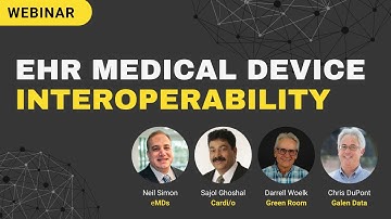 Next Generation of EHR: Medical Device Interoperability - Galen Data