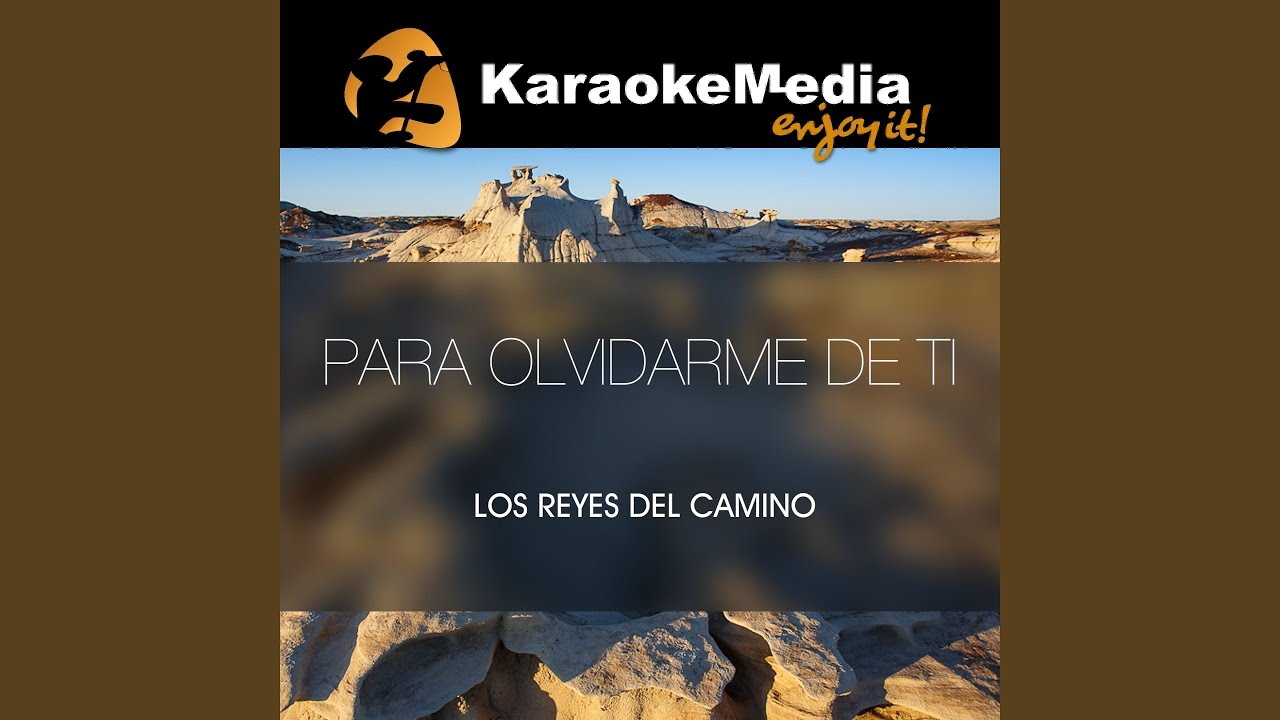 Para Olvidarme De Ti (Karaoke Version) (In The Style Of Los Reyes Del