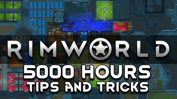 5,000 Hours of RimWorld Tips and Tricks in 30 Minutes