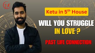 Ketu in 5th House: Past Life Intelligence & Detachment from Validation