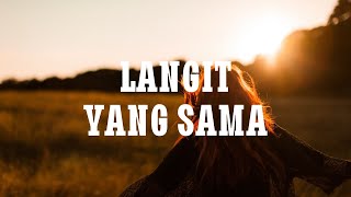 Dalia Farhana - Langit Yang Sama [MV Lyrics]