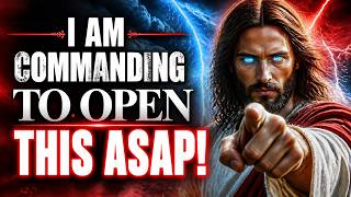 GOD SAYS;- I’M ORDERING YOU TO OPEN THIS IMMEDIATELY! | GOD'S MESSAGE FOR YOU TODAY