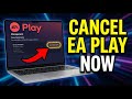 How to Cancel Your Subscription with EA Play - Quick Tutorial