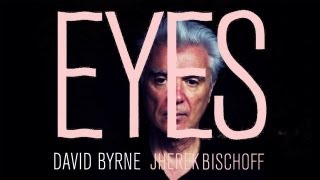 David Byrne & Jherek Bischoff - "Eyes" (Official Music Video) chords