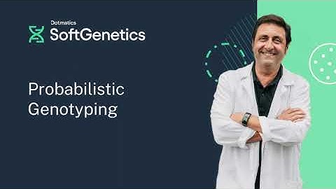 Probabilistic Genotyping