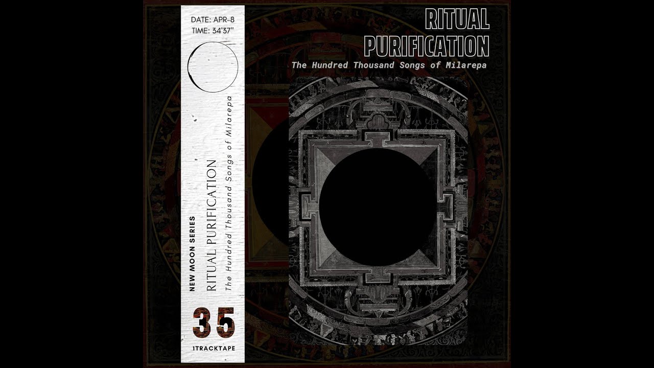 RITUAL PURIFICATION - New Moon | Apr 8 | 2024 (Solar Eclipse) The Hundred Thousand Songs of Milarepa