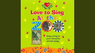 We're Going to the Zoo - Love to Sing