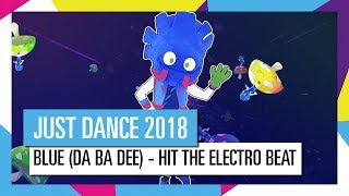 Blue  Hit The Electro Beat  Just Dance 2018  Hd