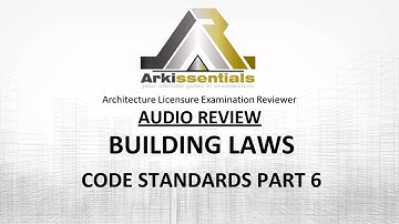 Architecture Licensure Exam AUDIO Reviewer: BUILDING LAWS - CODE STANDARDS PART 6