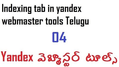 Indexing tab in yandex webmaster tools Telugu-Yandex webmaster tools training videos-vlrtraining