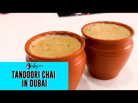 Tandoori Chai In Dubai | Curly Tales