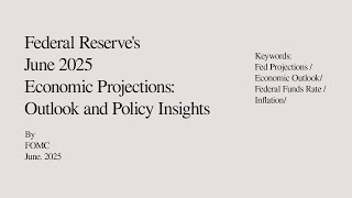 FOMC Economic Projections  June 2025 Summary #FedProjections #EconomicOutlook #FederalFundsRate