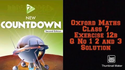 Oxford Maths Countdown || Class 7 || lecture 103 || Exercise 12b Q No 1,2 and 3 Solution
