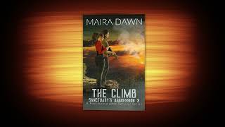 Post Apocalyptic Sci fi Thriller Audio Book Chapter 32 Sanctuary's Aggression The Climb Maira Dawn