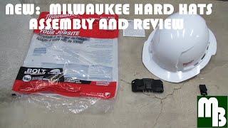 New : Milwaukee Hard Hats  Assembly and Review.  Possibly the best hard hat ever!