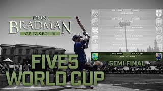 DON BRADMAN CRICKET 14 | FIVE5 WORLD CUP | SEMI FINAL VS WEST INDIES