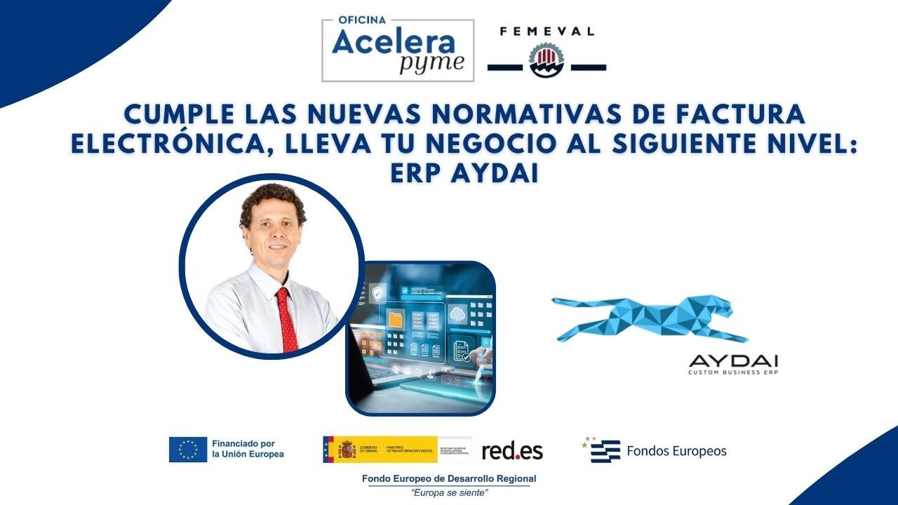 Cumple las nuevas normativas de factura electrónica, lleva tu negocio al siguiente nivel: ERP AYDAI
