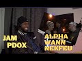 Nekfeuaalpha wann vs jam  pdox reaction
