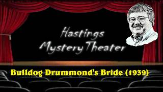 Hastings Mystery Theater "Bulldog Drummond's Bride" (1939) #mysterymovie #fullmovie
