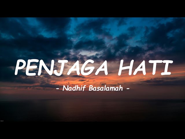 Nadhif Basalamah - Penjaga Hati ( Lirik ) class=