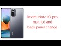 Redmi Note 10 pro max Lcd and back panel Change | Redmi Note 10 pro Max Repair Guide