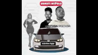 intabayaseDubai x Malambane kagogo _Ubhuti wepolo