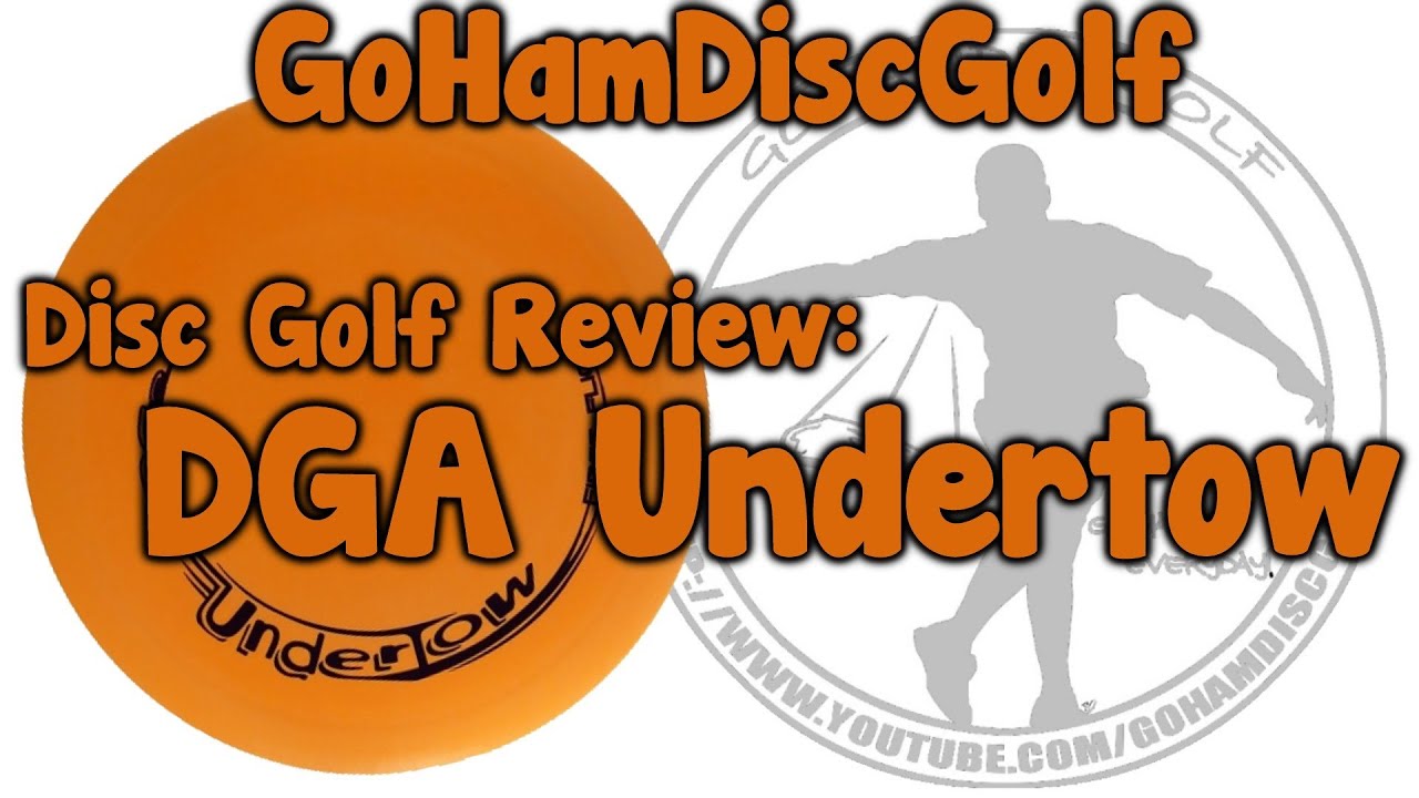 Disc Golf Review DGA Undertow YouTube