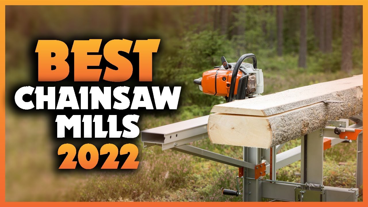 Top 5 Best Chainsaw Mills You can Buy Right Now [2023]