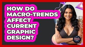 How Do Macro-trends Affect Current Graphic Design? - Graphic Design Nerd
